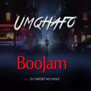 BooJam - Umqhafo ft. Target no Ndile